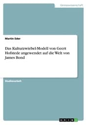 Cover von Das Kulturzwiebel-Modell von Geert Hofstede angewendet auf die Welt von James Bond