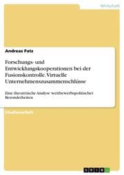 Cover von Forschungs- und Entwicklungskooperationen bei der Fusionskontrolle.Virtuelle Unternehmenszusammenschlüsse