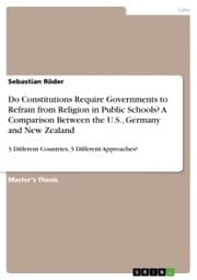 Cover von Do Constitutions Require Governments to Refrain from Religion in Public Schools? A Comparison Between the U.S., Germany and New Zealand