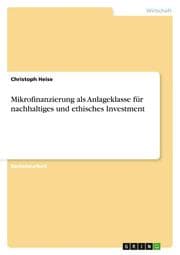 Cover von Mikrofinanzierung als Anlageklasse für nachhaltiges und ethisches Investment