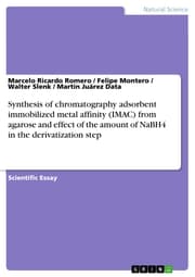 Cover von Synthesis of chromatography adsorbent immobilized metal affinity (IMAC) from agarose and effect of the amount of NaBH4 in the derivatization step