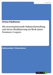 Cover von Die stereotypisierende Indianerdarstellung und deren Modifizierung im Werk James Fenimore Coopers