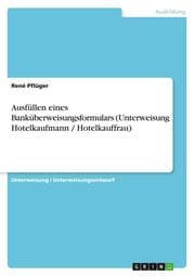 Cover von Ausfüllen eines Banküberweisungsformulars (Unterweisung Hotelkaufmann / Hotelkauffrau)