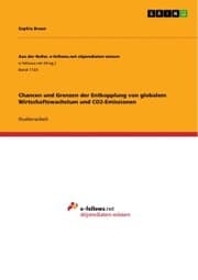 Cover von Chancen und Grenzen der Entkopplung von globalem Wirtschaftswachstum und CO2-Emissionen