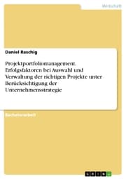 Cover von Projektportfoliomanagement. Erfolgsfaktoren bei Auswahl und Verwaltung der richtigen Projekte unter Berücksichtigung der Unternehmensstrategie
