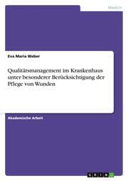 Cover von Qualitätsmanagement im Krankenhaus unter besonderer Berücksichtigung der Pflege von Wunden