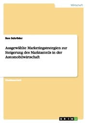 Cover von Ausgewählte Marketingstrategien zur Steigerung des Marktanteils in der Automobilwirtschaft