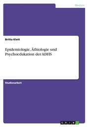 Cover von Epidemiologie, Äthiologie und Psychoedukation der ADHS