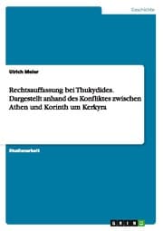 Cover von Rechtsauffassung bei Thukydides.Dargestellt anhand des Konfliktes zwischen Athen und Korinth um Kerkyra