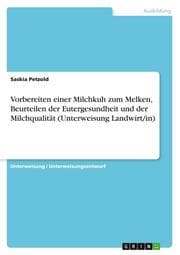 Cover von Vorbereiten einer Milchkuh zum Melken, Beurteilen der Eutergesundheit und der Milchqualität (Unterweisung Landwirt/in)