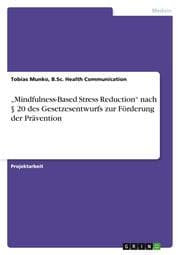 Cover von Mindfulness-Based Stress Reduction nach § 20 des Gesetzesentwurfs zur Förderung der Prävention