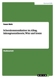 Cover von Scherzkommunikation im Alltag.Inkongruenztheorie, Witz und Ironie