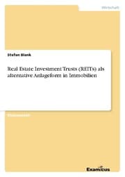 Cover von Real Estate Investment Trusts (REITs)	als alternative Anlageform in Immobilien