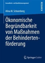 Cover von Ökonomische Begründbarkeit von Maßnahmen der Behindertenförderung