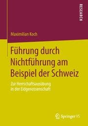 Cover von Führung durch Nichtführung am Beispiel der Schweiz
