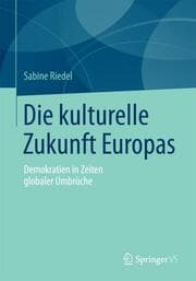 Cover von Die kulturelle Zukunft Europas