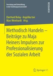 Cover von Methodisch Handeln - Beiträge zu Maja Heiners Impulsen zur Professionalisierung der Sozialen Arbeit