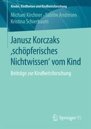 Cover von Janusz Korczaks 'schöpferisches Nichtwissen' vom Kind