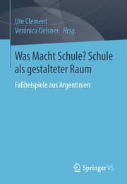 Cover von Was Macht Schule? Schule als gestalteter Raum