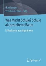 Cover von Was Macht Schule? Schule als gestalteter Raum