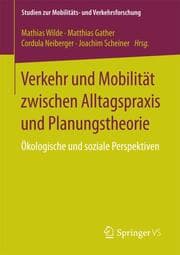 Cover von Verkehr und Mobilität zwischen Alltagspraxis und Planungstheorie