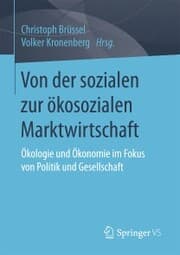 Cover von Von der sozialen zur ökosozialen Marktwirtschaft