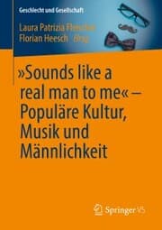 Cover von 'Sounds like a real man to me' - Populäre Kultur, Musik und Männlichkeit