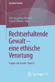 Cover von Rechtserhaltende Gewalt - eine ethische Verortung