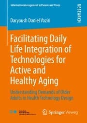Cover von Facilitating Daily Life Integration of Technologies for Active and Healthy Aging