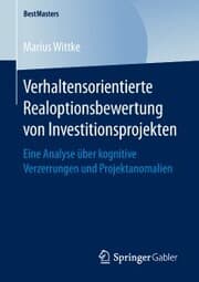 Cover von Verhaltensorientierte Realoptionsbewertung von Investitionsprojekten