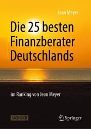 Cover von Die 25 besten Finanzberater Deutschlands im Ranking von Jean Meyer