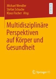 Cover von Multidisziplinäre Perspektiven auf Körper und Gesundheit
