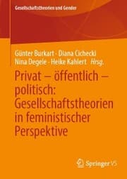 Cover von Privat - öffentlich - politisch: Gesellschaftstheorien in feministischer Perspektive