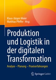 Cover von Produktion und Logistik in der digitalen Transformation