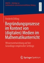 Cover von Begründungsprozesse im Kontext von (digitalen) Medien im Mathematikunterricht