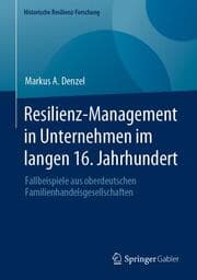 Cover von Resilienz-Management in Unternehmen im langen 16. Jahrhundert