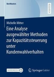 Cover von Eine Analyse ausgewählter Methoden zur Kapazitätssteuerung unter Kundenwahlverhalten
