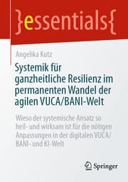 Cover von Systemik für ganzheitliche Resilienz im permanenten Wandel der agilen VUCA/BANI-Welt