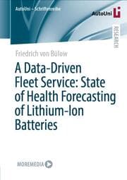 Cover von A Data-Driven Fleet Service: State of Health Forecasting of Lithium-Ion Batteries