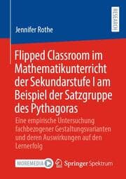 Cover von Flipped Classroom im Mathematikunterricht der Sekundarstufe I am Beispiel der Satzgruppe des Pythagoras
