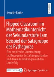 Cover von Flipped Classroom im Mathematikunterricht der Sekundarstufe I am Beispiel der Satzgruppe des Pythagoras