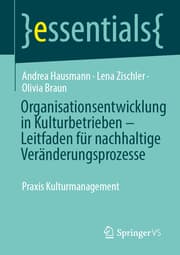 Cover von Organisationsentwicklung in Kulturbetrieben - Leitfaden für nachhaltige Veränderungsprozesse