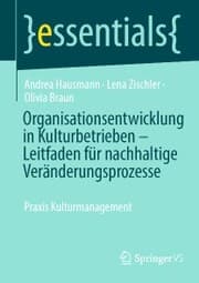 Cover von Organisationsentwicklung in Kulturbetrieben - Leitfaden für nachhaltige Veränderungsprozesse