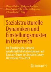 Cover von Sozialstrukturelle Dynamiken und Einstellungsmuster in Österreich