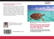 Cover von Determinacion del estado de salud de las Tortugas marinas.México