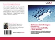 Cover von Definición de Estrategias de clientes implementando CRM y Canal Remoto