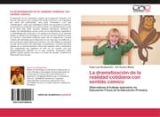 Cover von La dramatización de la realidad cotidiana con sentido cómico