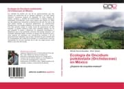 Cover von Ecología de Oncidium poikilostalix (Orchidaceae) en México