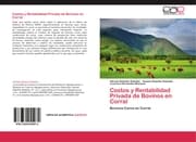Cover von Costos y Rentabilidad Privada de Bovinos en Corral