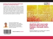 Cover von Análisis del mercado laboral Municipio de Caldas: Periodo 2011-2012
